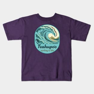 Teahupo'o Tahiti, French Polynesia Surfing is Life Waves Kids T-Shirt